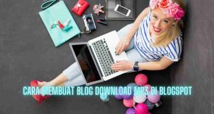 Cara Membuat Blog Download MP3 di Blogspot